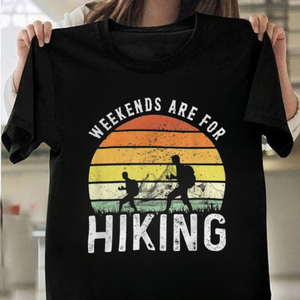 Hiking The More People I Meet, The More I Love Hiking Shirt